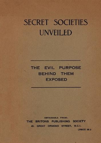 Secret Societies Unveiled: The Evil Purpose Behind Them Exposed
