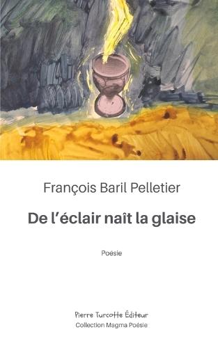 De l'éclair naît la glaise