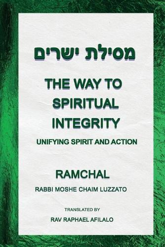 The Way to Spiritual Integrity: Unifying Spirit and Action