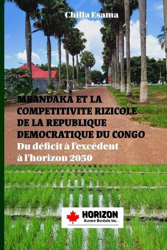 Mbandaka Et La Competitivite Rizicole de la Republique Democratique Du Congo: Du déficit à l'excédent à l'horizon 2050