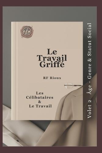 Les Célibataires & Le Travail