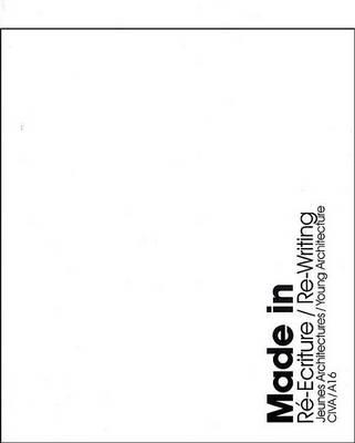 Made in: Re-Ecriture/Re-Writing