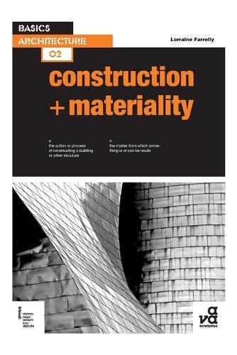 Basics Architecture 02: Construction & Materiality