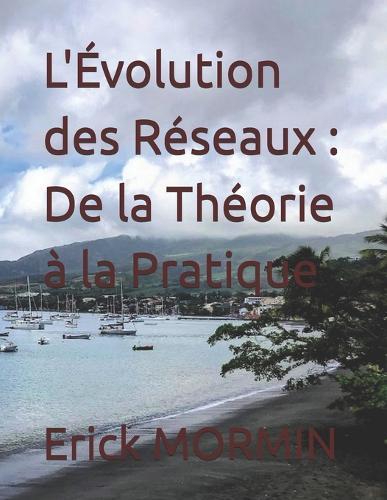 L'Évolution des Réseaux: De la Théorie à la Pratique