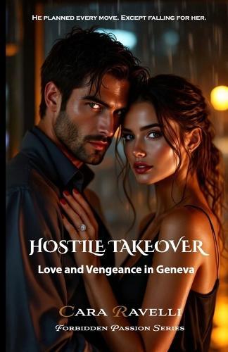 Hostile Takeover: Love and Vengeance in Geneva