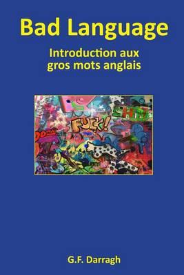 Bad Language: Introduction aux gros mots anglais