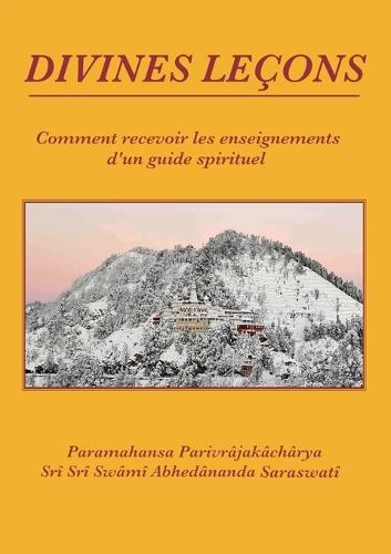 Divines Leçons: Comment recevoir les enseignements d'un guide spirituel