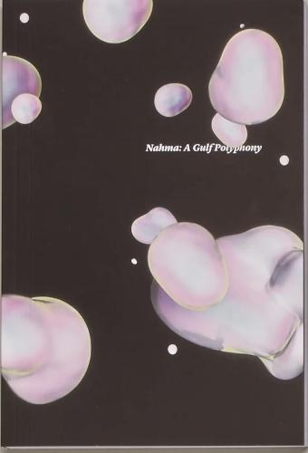 Nahma : A Gulf Polyphony