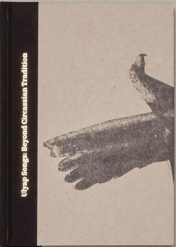 Ulyap Songs : Beyond Circassian Tradition