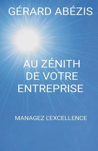 Au zénith de votre entreprise: Managez l'excellence