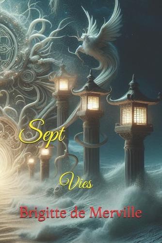 Sept Vies: Roman Fiction Fantastique