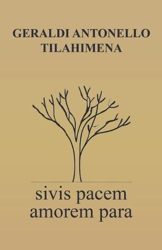 Sivis pacem amorem para