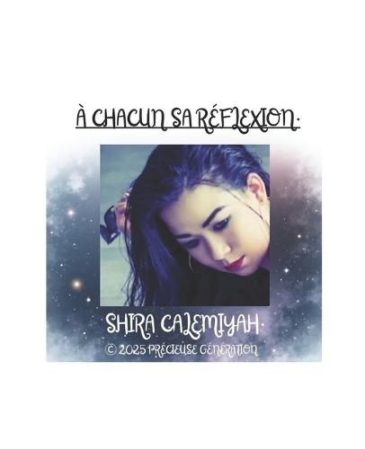 A Chacun Sa Reflexion