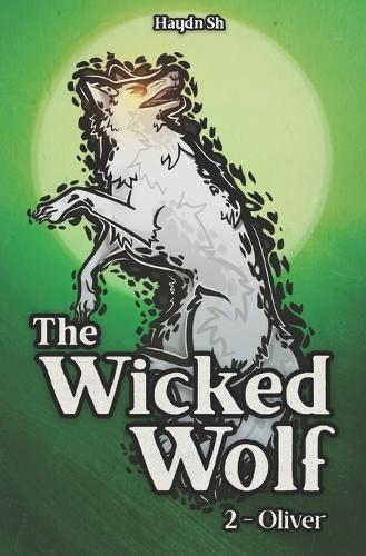 The Wicked Wolf: Oliver