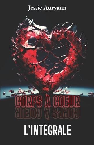 Corps à coeur - L'intégrale