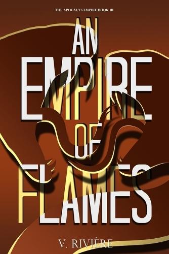 An Empire of Flames: A Dark Mafia Romance
