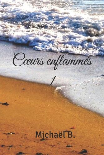 Coeurs enflammés: Saison 1