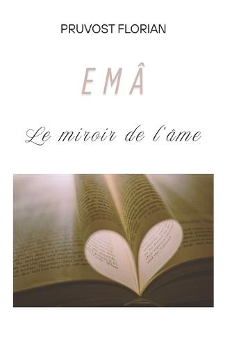 EMA - Le miroir de l'Âme: recueil de poésie