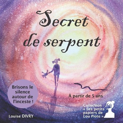 Secret de serpent: Brisons le silence autour de l'inceste