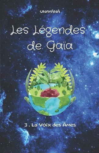 Les Légendes de Gaïa: La Voix des Âmes