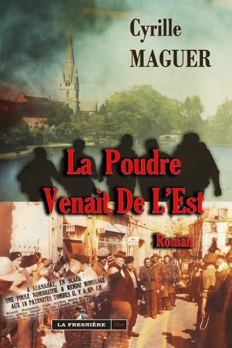 La poudre venait de l'Est