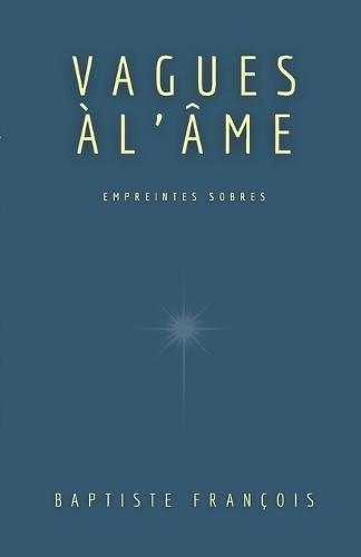 Vagues à l'âme: Empreintes sobres