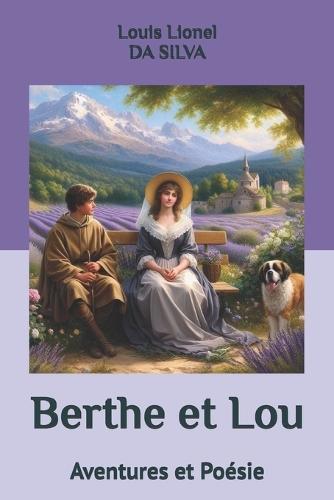 Berthe et Lou: Aventures et Poésie
