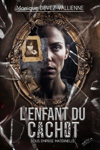 L'enfant du cachot: Sous emprise maternelle