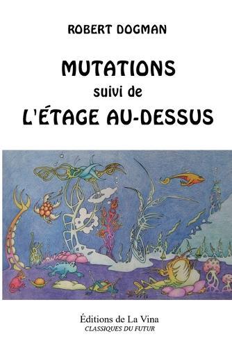 Mutations: suivi de l'Étage au-dessus