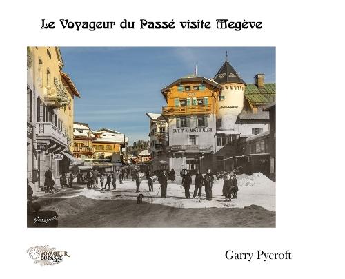 Le Voyageur du Passé visite Megève