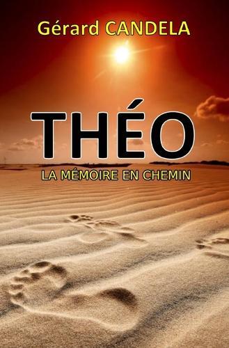 Théo: La mémoire en chemin