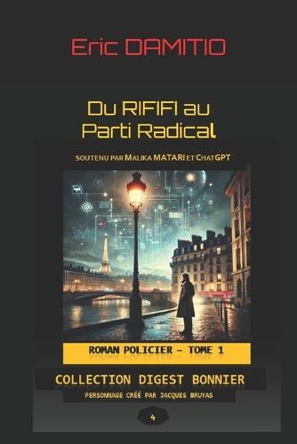 Du Rififi au Parti Radical: Tome 1
