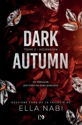 Dark Autumn: Tome 2 Ascension