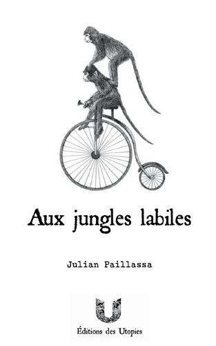 Aux jungles labiles: bestiaire poétique