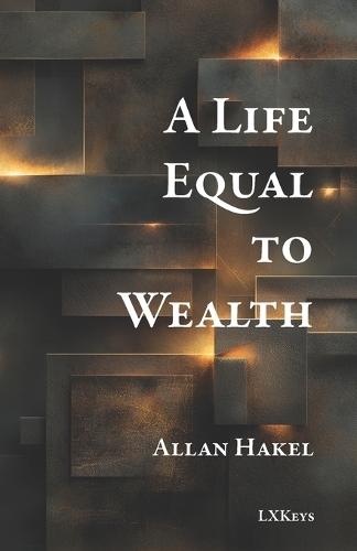 A Life Equal to Wealth