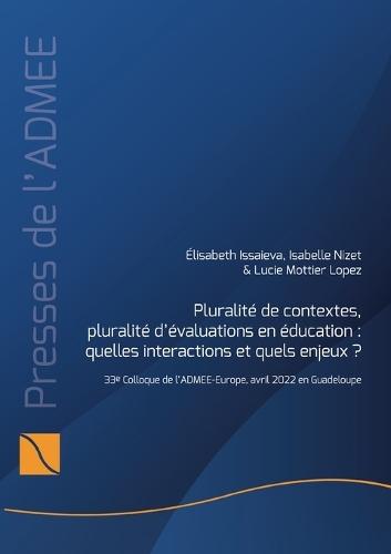 Pluralité de contextes, pluralité d'évaluations en éducation: quelles interactions et quels enjeux?