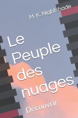 Le Peuple des nuages: Découvrir