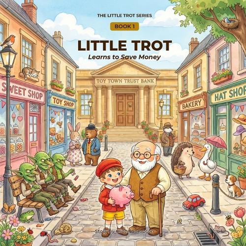Little Trot Learns to Save Money: Financial Literacy for Kids