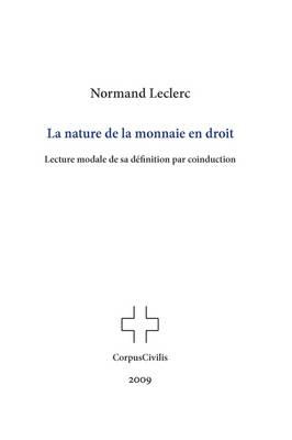 La Nature de La Monnaie En Droit: Lecture Modale de Sa Dfinition Par Coinduction
