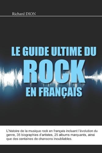 Le guide ultime du rock en français