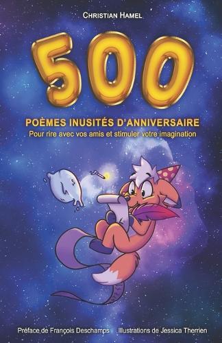 500 poèmes inusités d'anniversaire: Pour rire avec vos amis et stimuler votre imagination