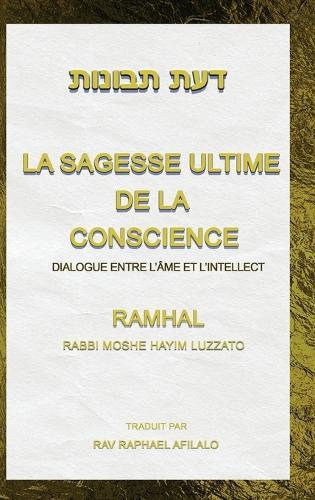 La Sagesse Ultime de la Conscience: Dialogue entre L'âme et L'intellect