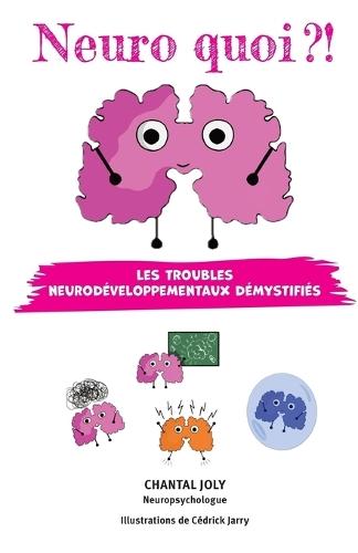 Neuro quoi ?! Les troubles neurodéveloppementaux démystifiés
