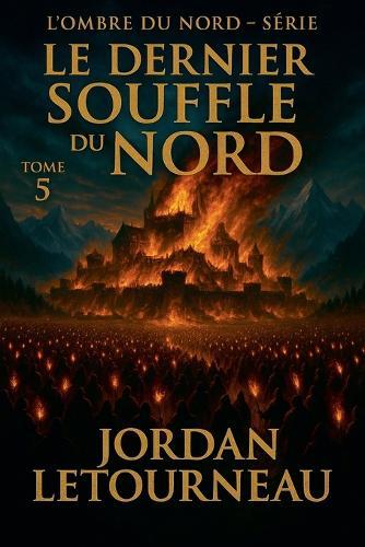 L'ombre du Nord - Le Dernier Souffle du Nord - Tome 5