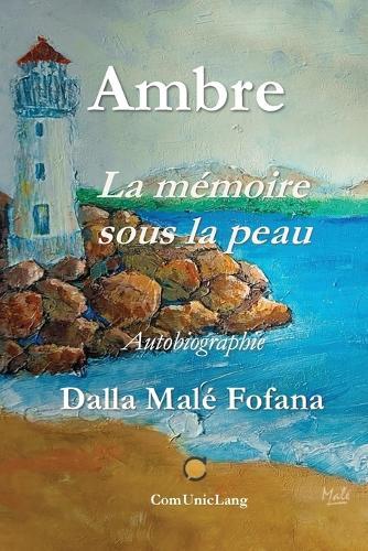 Ambre, la mémoire sous la peau