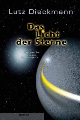 Das Licht der Sterne: Wie real ist unsere Wirklichkeit?
