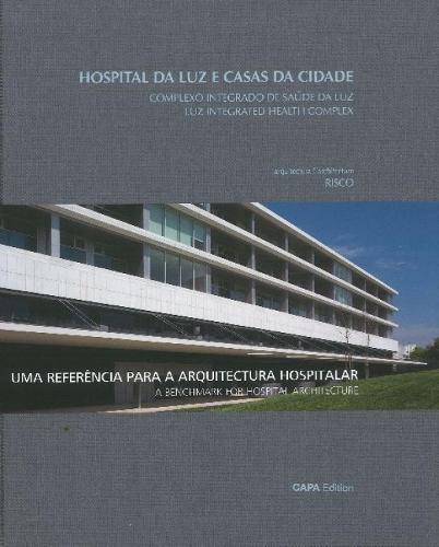 Luz Integraded Health Complex: A Benchmark for Hospital Architecture