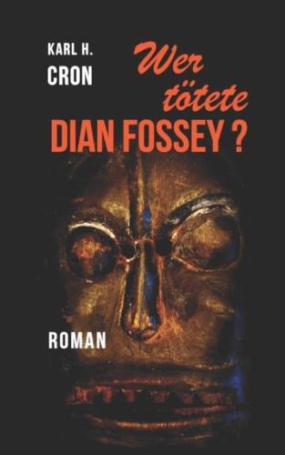 Wer tötete Dian Fossey?
