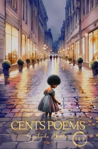 Cents Poems: Part 1 & 2