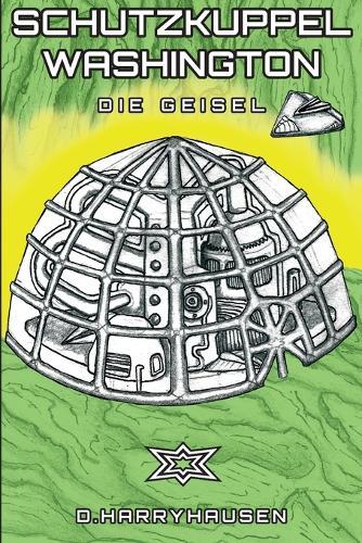 Schutzkuppel Washington: Die Geisel